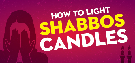 How to Light Shabbos Candles